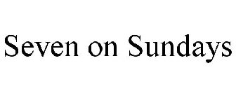SEVEN ON SUNDAYS