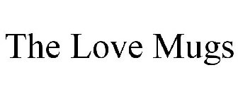 THE LOVE MUGS