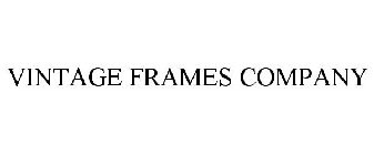 VINTAGE FRAMES COMPANY