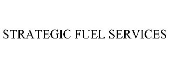 STRATEGIC FUEL SERVICES