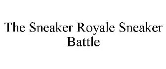 THE SNEAKER ROYALE SNEAKER BATTLE