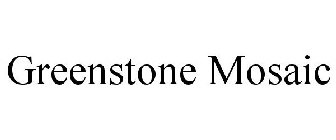 GREENSTONE MOSAIC