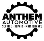 ANTHEM AUTOMOTIVE SERVICE · REPAIR · MAINTENANCE