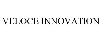 VELOCE INNOVATION