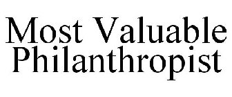 MOST VALUABLE PHILANTHROPIST