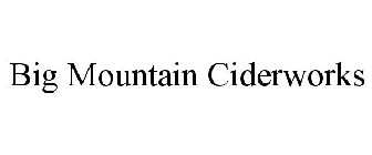 BIG MOUNTAIN CIDERWORKS