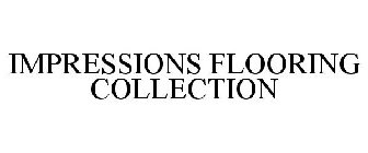 IMPRESSIONS FLOORING COLLECTION