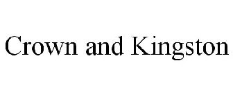 CROWN AND KINGSTON