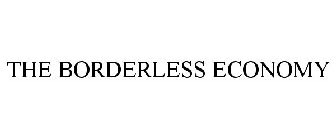 THE BORDERLESS ECONOMY