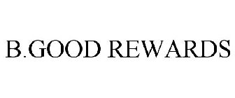 B.GOOD REWARDS