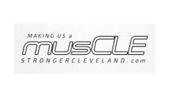 MAKING US A MUSCLE STRONGERCLEVELAND.COM