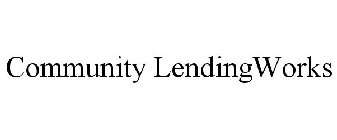 COMMUNITY LENDINGWORKS
