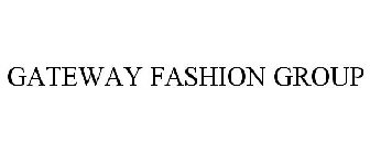 GATEWAY FASHION GROUP