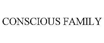 CONSCIOUS FAMILY