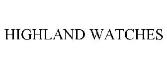 HIGHLAND WATCHES