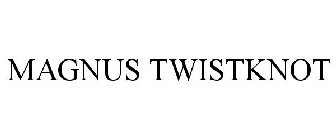 MAGNUS TWISTKNOT