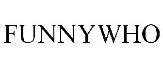 FUNNYWHO