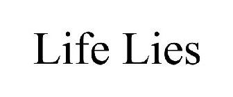 LIFE LIES