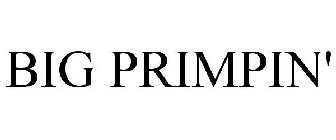 BIG PRIMPIN'