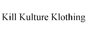 KILL KULTURE KLOTHING