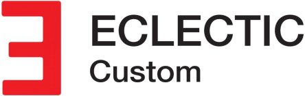 E ECLECTIC CUSTOM