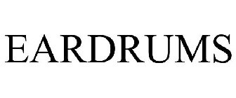 EARDRUMS