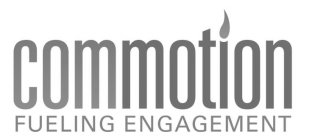 COMMOTION FUELING ENGAGEMENT