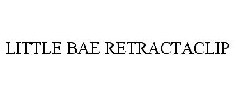 LITTLE BAE RETRACTACLIP