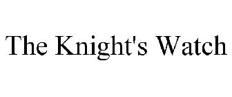 THE KNIGHT'S WATCH