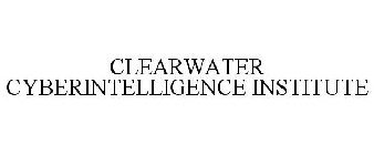 CLEARWATER CYBERINTELLIGENCE INSTITUTE