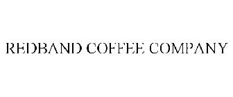 REDBAND COFFEE COMPANY