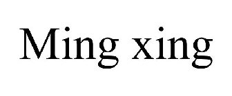 MING XING
