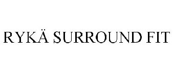 RYKÄ SURROUND FIT