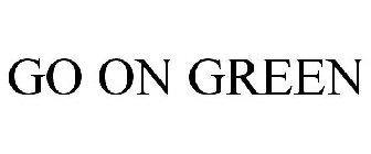 GO ON GREEN