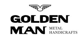 GOLDEN MAN METAL HANDICRAFTS