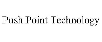 PUSH POINT TECHNOLOGY