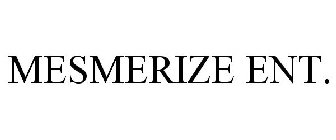 MESMERIZE ENT.