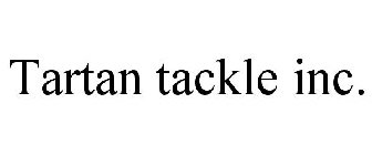 TARTAN TACKLE INC.