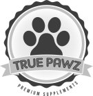 TRUE PAWZ PREMIUM SUPPLEMENTS