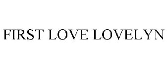 FIRST LOVE LOVELYN