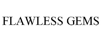 FLAWLESS GEMS