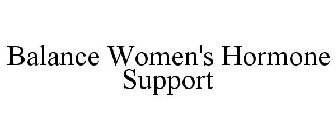 BALANCE WOMEN'S HORMONE SUPPORT