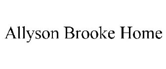 ALLYSON BROOKE HOME