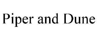 PIPER AND DUNE