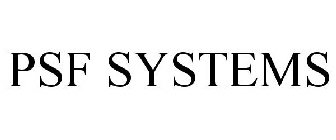 PSF SYSTEMS