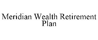 MERIDIAN WEALTH RETIREMENT PLAN