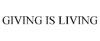 GIVING IS LIVING