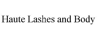HAUTE LASHES AND BODY