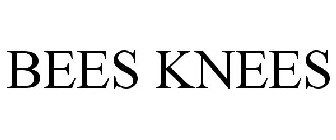 BEES KNEES
