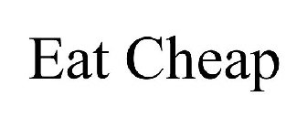 EAT CHEAP